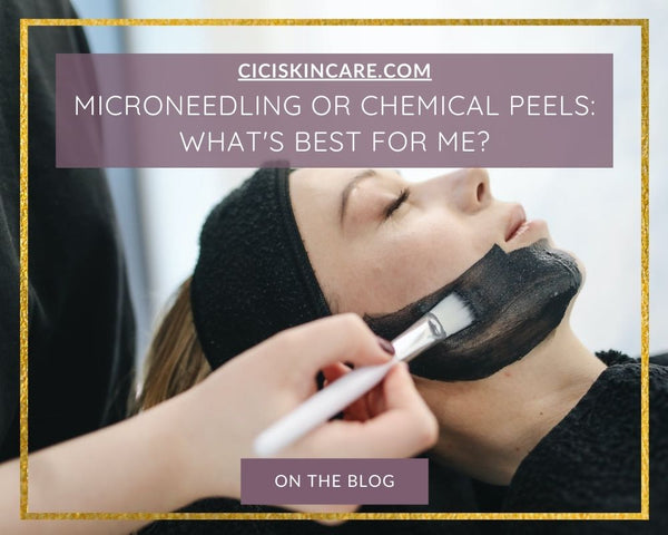 Microneedling or Chemical Peels: What's Best For Me?